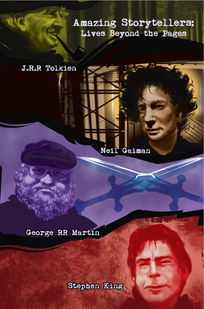 Cover of Amazing Storytellers:  J.R.R Tolkien, George RR Martin, Neil Gaiman & Stephen King Lives behind the pages