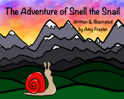 Cover of The Adventures of Frantic Froggy and Friends: The Adventure of Snell the Snail: 20th Anniversary Edition 