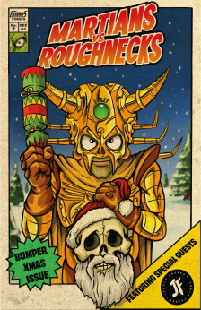 Martians Vs Roughnecks #02: Bumper Christmas Issue