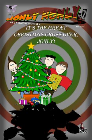Jonly Nonly #2: It\'s the Great Christmas Crossover, Jonly!