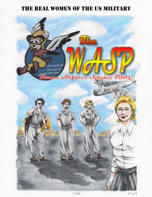 Cover of The Real Women of the US Military: The WASP