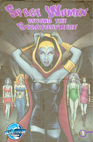 Cover of Space Women Beyond the Stratosphere #1: Space Women Beyond the Stratosphere: 1
