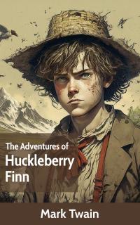 Classics: The Adventures of Huckleberry Finn