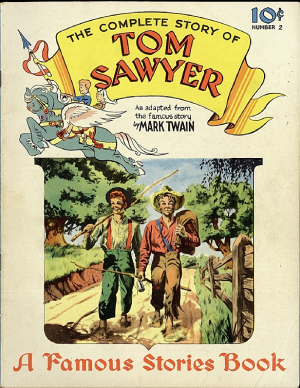 Famous Stories #2: The Complete Story of Tom Sawyer