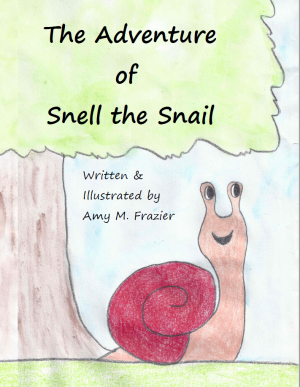 Cover of The Adventures of Frantic Froggy and Friends #1: The Adventure of Snell the Snail: Children\'s story about overcoming differences