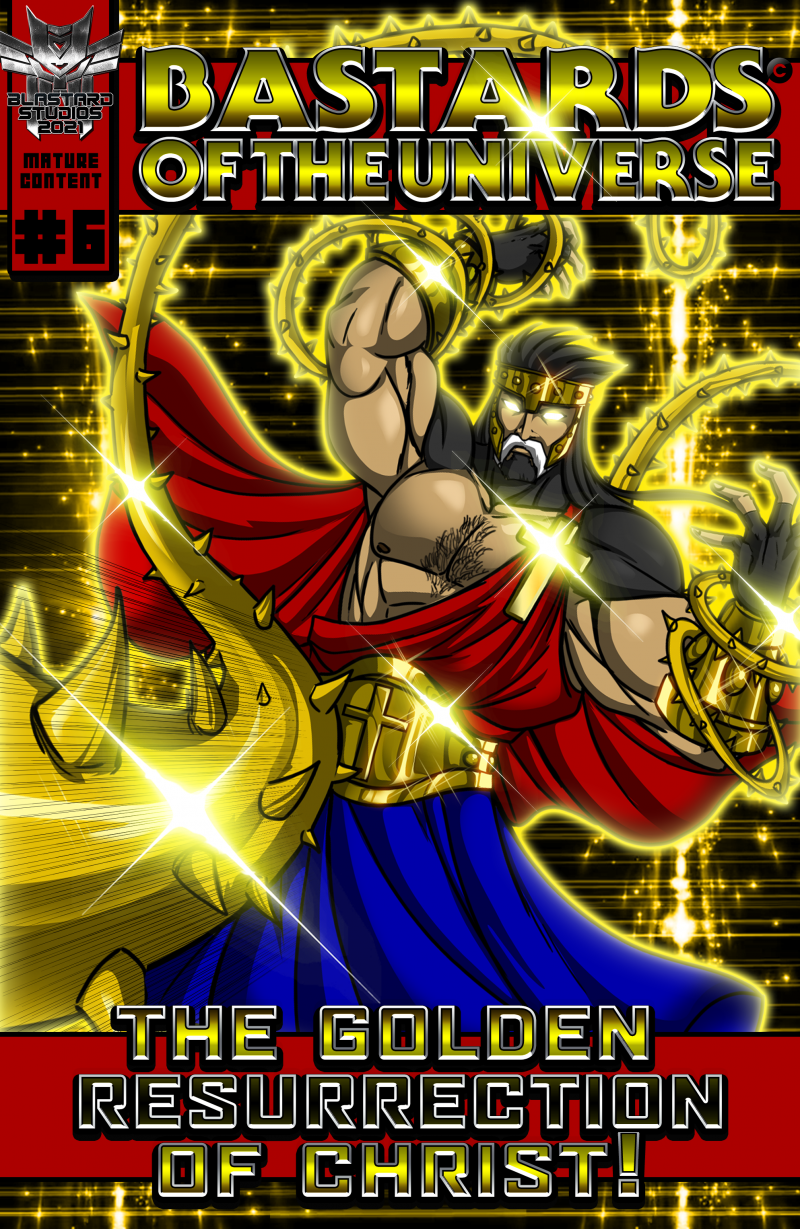 Jesus Christ and the Bastards of the Universe #6: The Golden Resurrection of Christ!