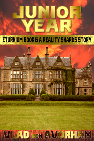 Reality Shards: Junior Year: An Eturnium Story
