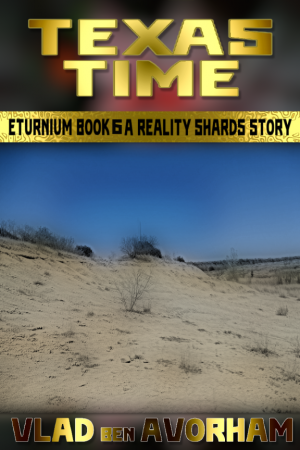 Reality Shards: Texas Time: An Eturnium Story